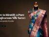 How to Identify a Pure Kanjivaram Silk Saree