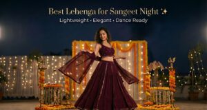Best Lehenga for sangeet night Function (Lightweight & Stylish)
